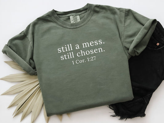 Still a mess. Still Chosen.-Graphic Tee- Simply Simpson's Boutique is a Women's Online Fashion Boutique Located in Jupiter, Florida
