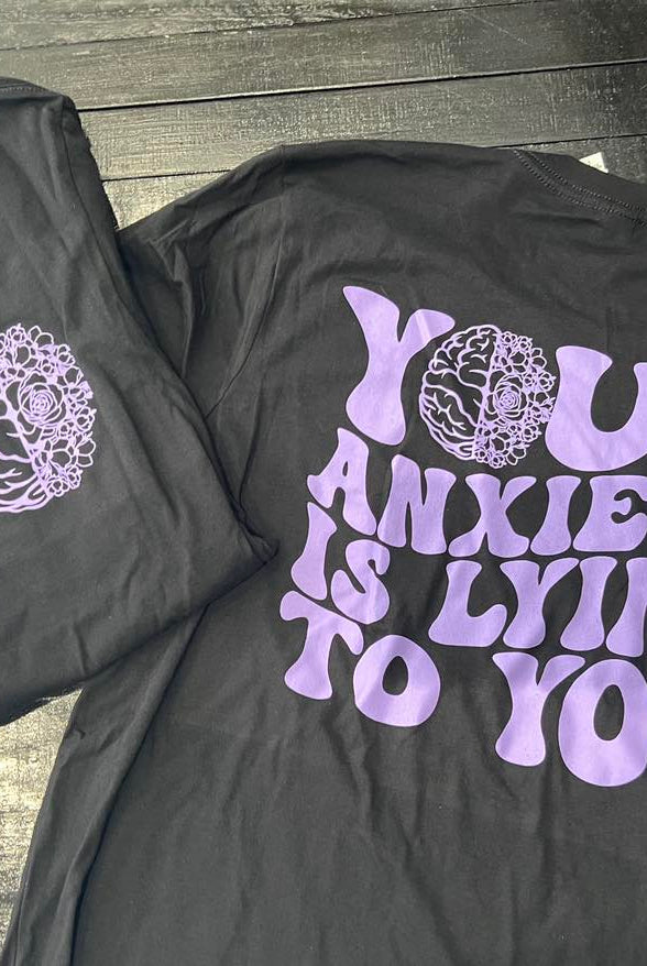 Your anxiety is lying to you (darker purple ink) Graphic Tee-Graphic Tee- Simply Simpson's Boutique is a Women's Online Fashion Boutique Located in Jupiter, Florida