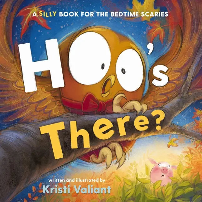 Hoo's There?: A Silly Book For the Bedtime Scaries