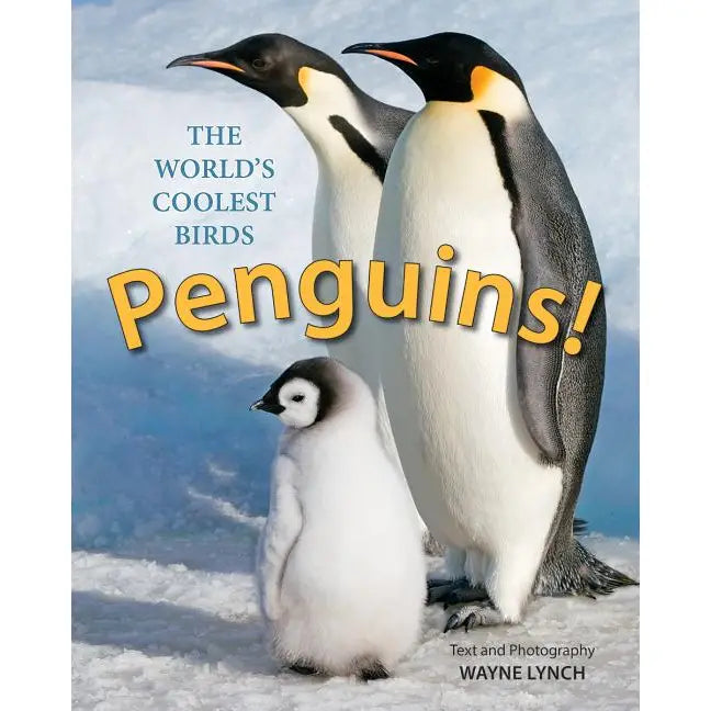 Penguins! : the World's Coolest Birds Book