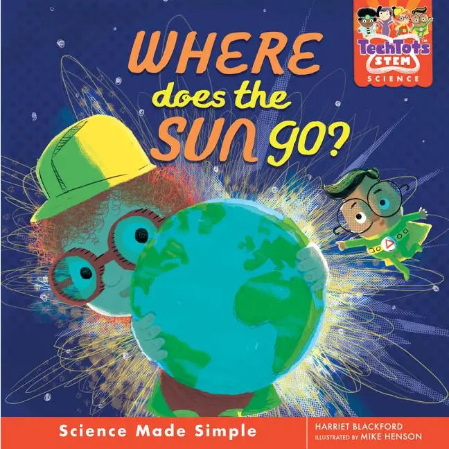 Where Does the Sun Go? Techtots Stem Science Book