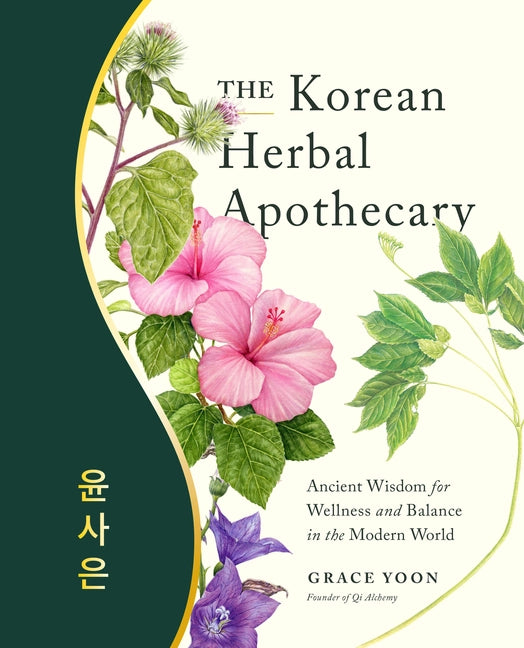 Korean Herbal Apothecary: Ancient Wellness Wisdom Book