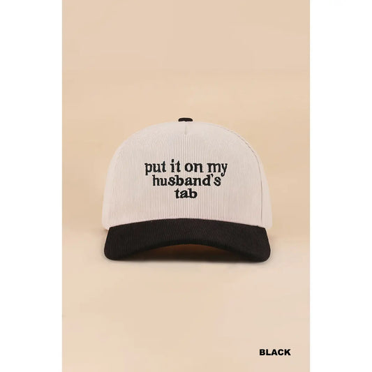 Put It On My Husband's Tab Two Tone Corduroy Cap-270 Accessories- Simply Simpson's Boutique is a Women's Online Fashion Boutique Located in Jupiter, Florida