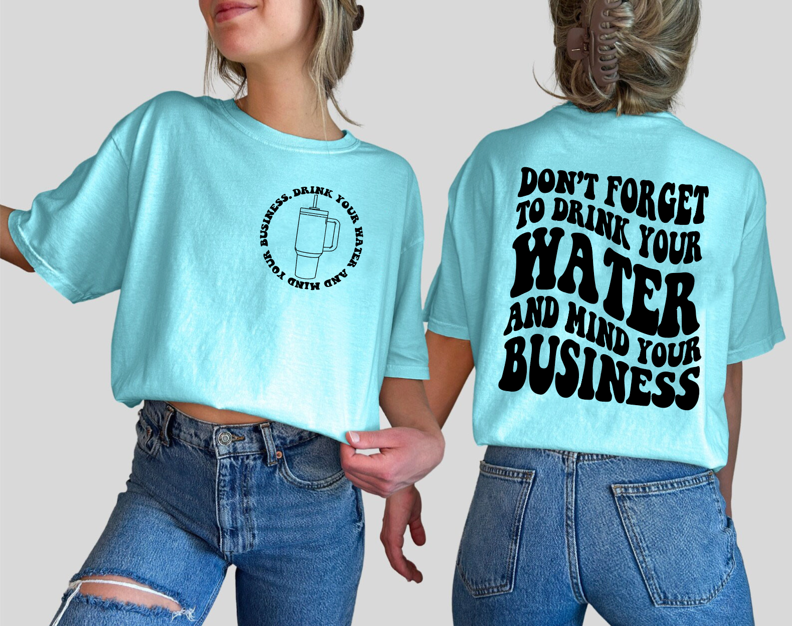Drink Your Water and Mind Your Business-Graphic Tee- Simply Simpson's Boutique is a Women's Online Fashion Boutique Located in Jupiter, Florida
