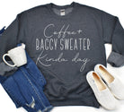 Coffee + Baggy Sweater Kinda Day Sweatshirt-Graphic Tee- Simply Simpson's Boutique is a Women's Online Fashion Boutique Located in Jupiter, Florida