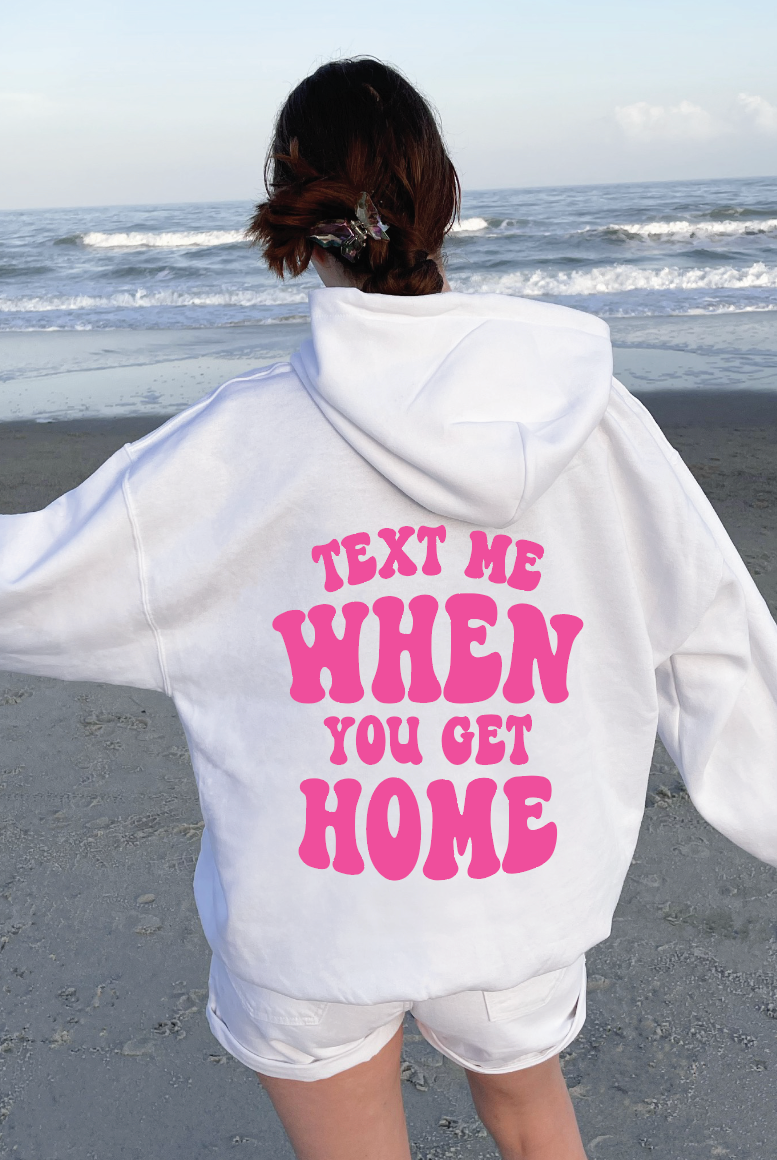 Text Me When You Get Home Hoodie-Graphic Tee- Simply Simpson's Boutique is a Women's Online Fashion Boutique Located in Jupiter, Florida