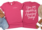 You Are Capable of Amazing Things-Graphic Tee- Simply Simpson's Boutique is a Women's Online Fashion Boutique Located in Jupiter, Florida