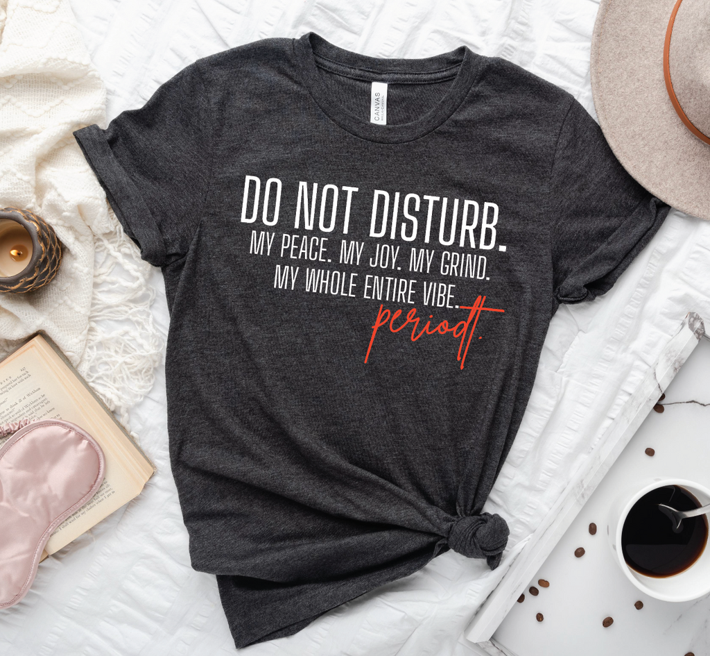 Do Not Disturb-Graphic Tee- Simply Simpson's Boutique is a Women's Online Fashion Boutique Located in Jupiter, Florida