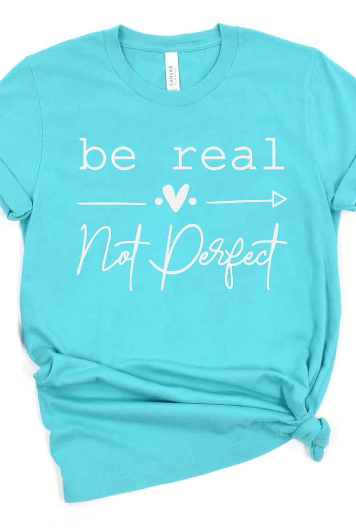 Be Real Not Perfect Graphic Tee-Graphic Tee- Simply Simpson's Boutique is a Women's Online Fashion Boutique Located in Jupiter, Florida